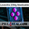 Lovevitra Chewable 20Mg 04